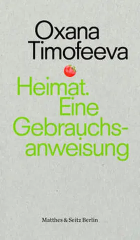 Timofeeva / Schloßberger |  Heimat. Eine Gebrauchsanweisung | Buch |  Sack Fachmedien