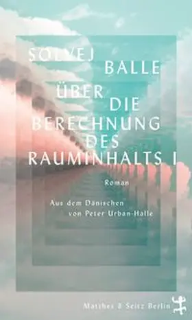 Balle | Über die Berechnung des Rauminhalts I | Buch | 978-3-7518-0912-2 | www.sack.de