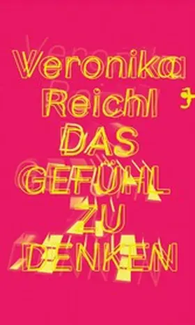 Reichl |  Das Gefühl zu denken | eBook | Sack Fachmedien