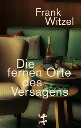 Witzel |  Die fernen Orte des Versagens | eBook | Sack Fachmedien