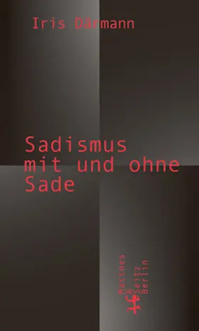 Därmann |  Sadismus mit und ohne Sade | Buch |  Sack Fachmedien