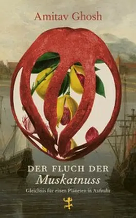 Ghosh |  Der Fluch der Muskatnuss | eBook | Sack Fachmedien