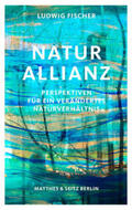 Fischer |  Naturallianz | Buch |  Sack Fachmedien
