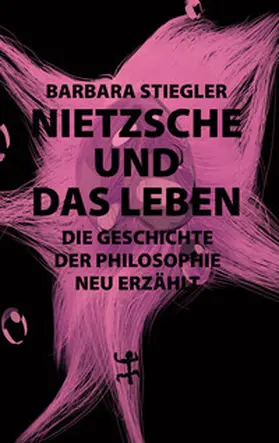 Stiegler | Nietzsche und das Leben | E-Book | sack.de