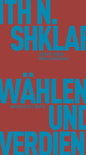 Shklar |  Wählen und Verdienen | Buch |  Sack Fachmedien