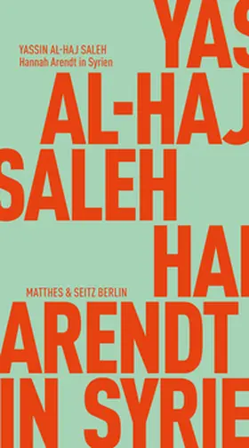 Al-Haj Saleh / Khalil |  Hannah Arendt in Syrien | Buch |  Sack Fachmedien