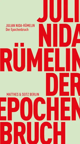 Nida-Rümelin | Der Epochenbruch | Buch | 978-3-7518-3052-2 | www.sack.de