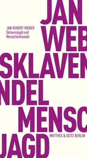 Weber |  Sklavenjagd und Menschenhandel | eBook | Sack Fachmedien