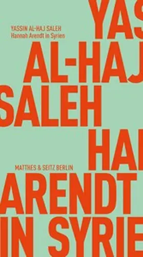 Al-Haj Saleh / Khalil |  Hannah Arendt in Syrien | eBook | Sack Fachmedien