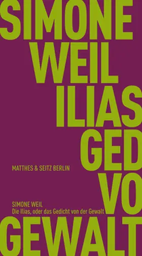 Weil |  Die Ilias, oder das Gedicht von der Gewalt | Buch |  Sack Fachmedien