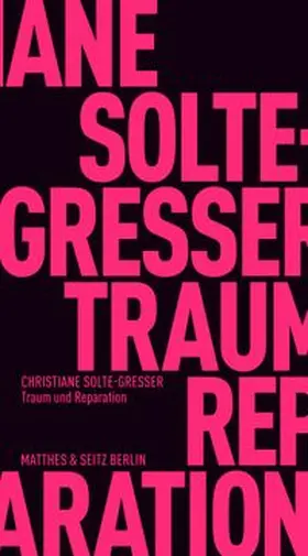 Solte-Gresser |  Traum und Reparation | Buch |  Sack Fachmedien