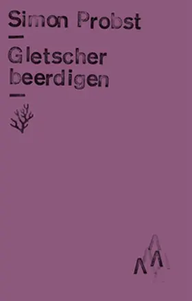 Probst / Schalansky |  Gletscher beerdigen | Buch |  Sack Fachmedien