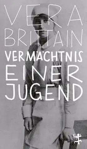 Brittain |  Vermächtnis einer Jugend | Buch |  Sack Fachmedien