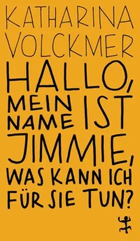 Volckmer |  Hallo, mein Name ist Jimmie, was kann ich für Sie tun? | Buch |  Sack Fachmedien