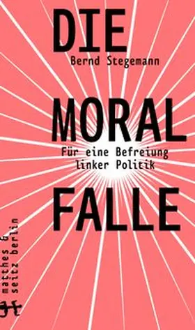 Stegemann |  Die Moralfalle | Buch |  Sack Fachmedien