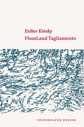 Kinsky |  FlussLand Tagliamento | Buch |  Sack Fachmedien