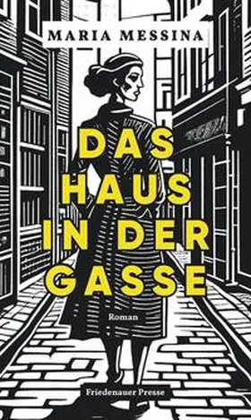 Messina |  Das Haus in der Gasse | Buch |  Sack Fachmedien
