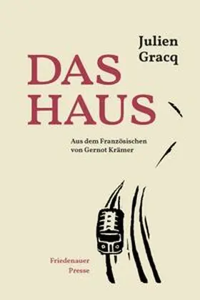 Gracq |  Das Haus | Buch |  Sack Fachmedien