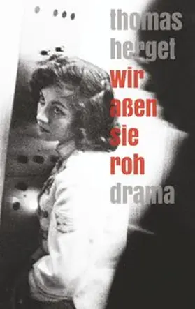 Herget |  Wir aßen sie roh | Buch |  Sack Fachmedien