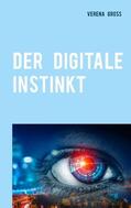 Gross |  Der digitale Instinkt | Buch |  Sack Fachmedien