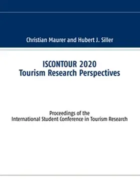 Maurer / Siller | ISCONTOUR 2020 Tourism Research Perspectives | Buch | 978-3-7519-0664-7 | sack.de