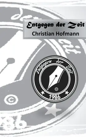 Hofmann | Entgegen der Zeit | Buch | 978-3-7519-0827-6 | www.sack.de