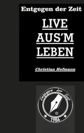 Hofmann |  Entgegen der Zeit | Buch |  Sack Fachmedien