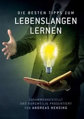 Hensing |  Die besten Tipps zum Lebenslangen Lernen | Buch |  Sack Fachmedien
