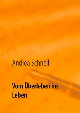 Schnell |  Vom Überleben ins Leben | Buch |  Sack Fachmedien