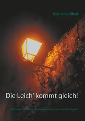 Zibell |  Die Leich' kommt gleich! | Buch |  Sack Fachmedien