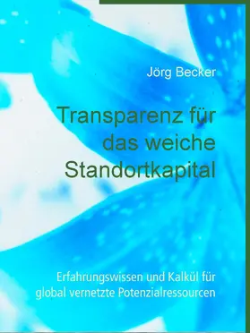 Becker |  Transparenz für das weiche Standortkapital | eBook | Sack Fachmedien