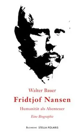 Bauer |  Fridtjof Nansen | Buch |  Sack Fachmedien