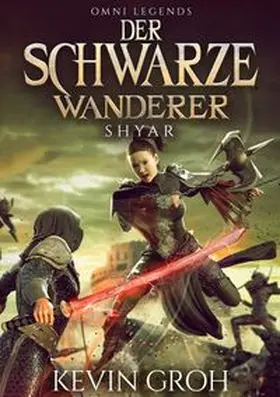 Groh |  Omni Legends - Der Schwarze Wanderer | Buch |  Sack Fachmedien