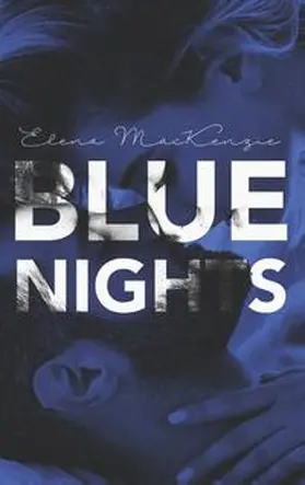 Mackenzie |  Blue Nights | Buch |  Sack Fachmedien