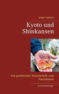 Hallbach |  Kyoto und Shinkansen | Buch |  Sack Fachmedien