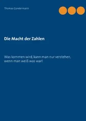 Gondermann |  Die Macht der Zahlen | eBook | Sack Fachmedien