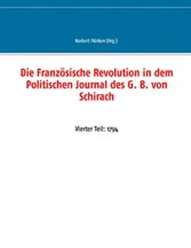Flörken |  Die Französische Revolution in dem Politischen Journal des G. B. von Schirach | eBook | Sack Fachmedien