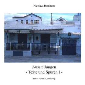 Bornhorn |  Ausstellungen - Texte und Spuren I - | eBook | Sack Fachmedien