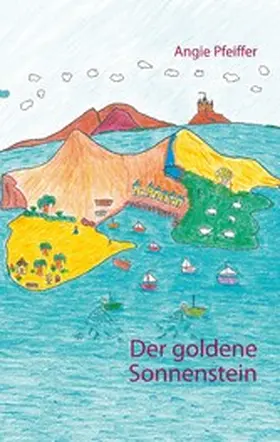 Pfeiffer |  Der goldene Sonnenstein | eBook | Sack Fachmedien