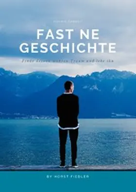 Camuzzi / Fiedler |  Fast ne Geschichte | eBook | Sack Fachmedien