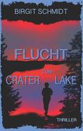 Schmidt |  Flucht zum Crater Lake | eBook | Sack Fachmedien