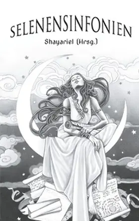 Shayariel |  Selenensinfonien | Buch |  Sack Fachmedien