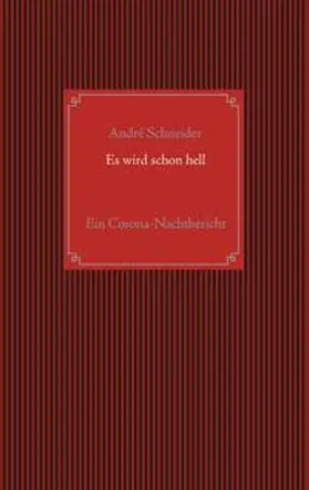 Schneider |  Es wird schon hell | Buch |  Sack Fachmedien