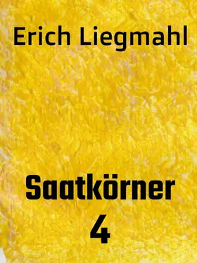 Liegmahl |  Saatkörner 4 | eBook | Sack Fachmedien