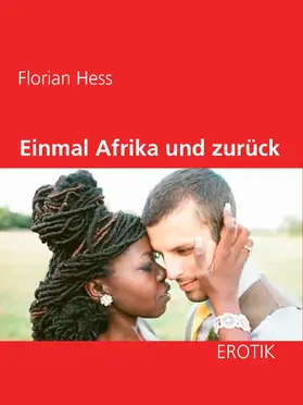 Hess |  Einmal Afrika und zurück | eBook | Sack Fachmedien