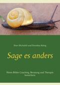 Michalski / König |  Sage es anders | Buch |  Sack Fachmedien