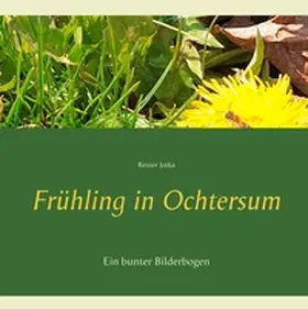 Jotka |  Frühling in Ochtersum | Buch |  Sack Fachmedien