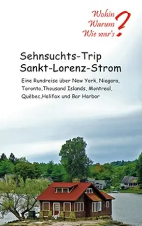 Fischer / Siegmund | Sehnsuchts-Trip Sankt-Lorenz-Strom | Buch | 978-3-7519-3477-0 | www.sack.de