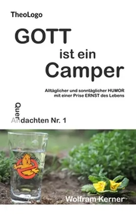 Kerner |  Gott ist ein Camper | Buch |  Sack Fachmedien