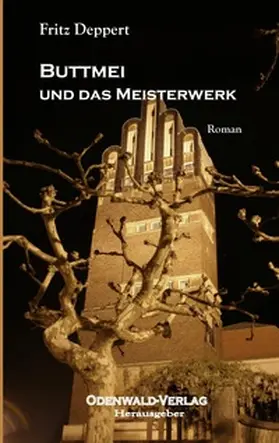 Deppert |  Buttmei und das Meisterwerk | Buch |  Sack Fachmedien